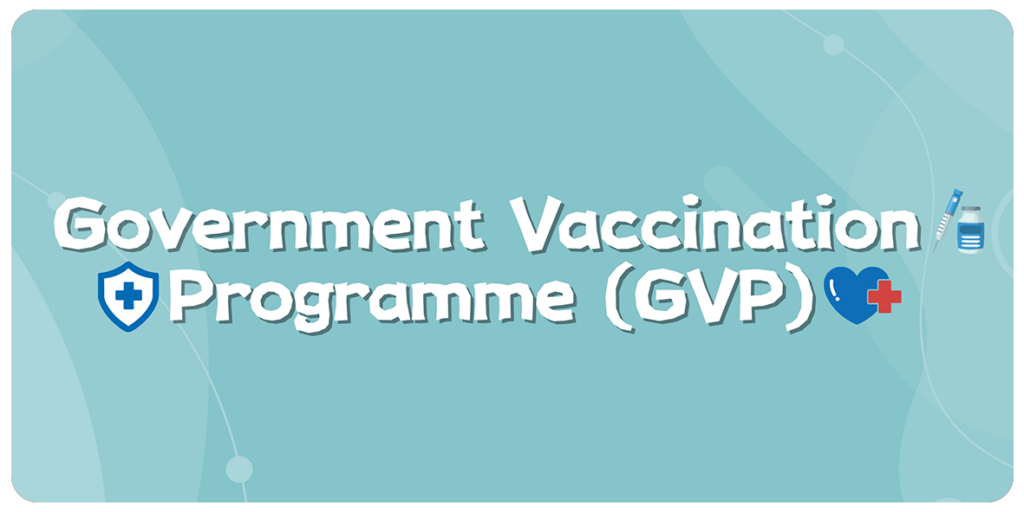 Government Vaccination Programme (GVP)